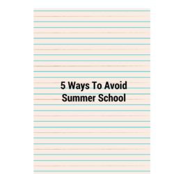 5 Ways to Avoid Summer School